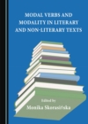 Image for Modal verbs and modality in literary and non-literary texts
