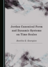 Image for Jordan Canonical Form and Dynamic Systems on Time Scales