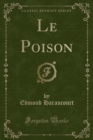 Image for Le Poison (Classic Reprint)