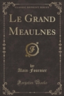 Image for Le Grand Meaulnes (Classic Reprint)