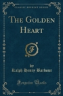 Image for The Golden Heart (Classic Reprint)
