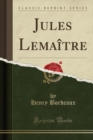 Image for Jules Lemaitre (Classic Reprint)