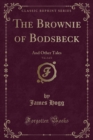Image for The Brownie of Bodsbeck, Vol. 2 of 2: And Other Tales (Classic Reprint)