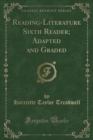 Image for Reading-Literature Sixth Reader; Adapted and Graded (Classic Reprint)