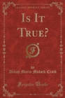Image for Is It True? (Classic Reprint)