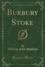 Image for Burbury Stoke (Classic Reprint)