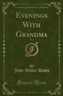 Image for Evenings with Grandma, Vol. 1 (Classic Reprint)