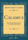 Image for Calamus: A Series of Letters Written During the Years 1868-1880 by Walt Whitman to a Young Friend (Peter Doyle) (Classic Reprint)