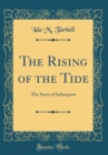 Image for The Rising of the Tide: The Story of Sabinsport (Classic Reprint)