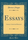 Image for Essays: Literary, Critical and Historical (Classic Reprint)