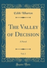 Image for The Valley of Decision, Vol. 2: A Novel (Classic Reprint)