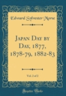 Image for Japan Day by Day, 1877, 1878-79, 1882-83, Vol. 2 of 2 (Classic Reprint)