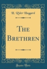 Image for The Brethren (Classic Reprint)