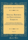 Image for Special Reports on Educational Subjects, Vol. 12: Educational Systems of the Chief Crown Colonies and Possessions of the British Empire, Including Reports on the Training of Native Races (Classic Repr