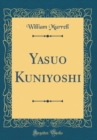 Image for Yasuo Kuniyoshi (Classic Reprint)