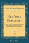 Image for New York University, Vol. 2: Its History, Influence, Equipment and Characteristics, With Biographical Sketches and Portraits of Founders, Benefactors, Officers and Alumni (Classic Reprint)