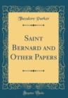 Image for Saint Bernard and Other Papers (Classic Reprint)