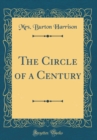Image for The Circle of a Century (Classic Reprint)