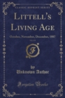 Image for Littell&#39;s Living Age, Vol. 175: October, November, December, 1887 (Classic Reprint)