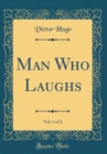 Image for Man Who Laughs, Vol. 1 of 2 (Classic Reprint)