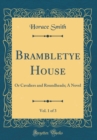 Image for Brambletye House, Vol. 1 of 3: Or Cavaliers and Roundheads; A Novel (Classic Reprint)