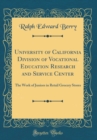 Image for University of California Division of Vocational Education Research and Service Center: The Work of Juniors in Retail Grocery Stores (Classic Reprint)