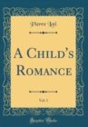 Image for A Child&#39;s Romance, Vol. 1 (Classic Reprint)