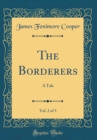 Image for The Borderers, Vol. 2 of 3: A Tale (Classic Reprint)