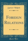 Image for Foreign Relations (Classic Reprint)