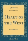 Image for Heart of the West (Classic Reprint)