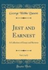 Image for Jest and Earnest, Vol. 2 of 2: A Collection of Essays and Reviews (Classic Reprint)