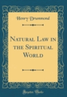 Image for Natural Law in the Spiritual World (Classic Reprint)
