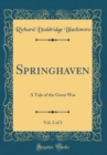 Image for Springhaven, Vol. 2 of 3: A Tale of the Great War (Classic Reprint)