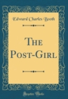 Image for The Post-Girl (Classic Reprint)