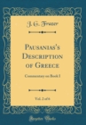 Image for Pausanias&#39;s Description of Greece, Vol. 2 of 6: Commentary on Book I (Classic Reprint)