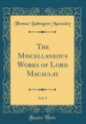 Image for The Miscellaneous Works of Lord Macaulay, Vol. 5 (Classic Reprint)