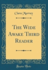 Image for The Wide Awake Third Reader (Classic Reprint)
