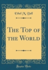 Image for The Top of the World (Classic Reprint)