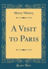 Image for A Visit to Paris (Classic Reprint)