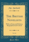 Image for The British Novelists, Vol. 44: With an Essay and Prefaces, Biographical and Critical (Classic Reprint)