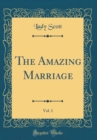 Image for The Amazing Marriage, Vol. 1 (Classic Reprint)