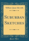 Image for Suburban Sketches (Classic Reprint)