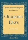 Image for Oldport Days (Classic Reprint)