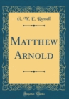 Image for Matthew Arnold (Classic Reprint)