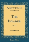 Image for The Invader: A Novel (Classic Reprint)
