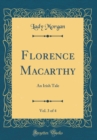 Image for Florence Macarthy, Vol. 3 of 4: An Irish Tale (Classic Reprint)