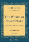 Image for The Works of Shakespeare, Vol. 3 of 10: Edited With Introductions and Notes (Classic Reprint)