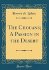 Image for The Chouans; A Passion in the Desert (Classic Reprint)