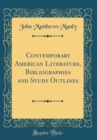 Image for Contemporary American Literature, Bibliographies and Study Outlines (Classic Reprint)