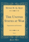 Image for The United States at War, Vol. 1: Organizations and Literature (Classic Reprint)